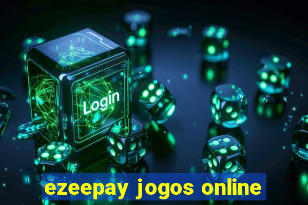 ezeepay jogos online